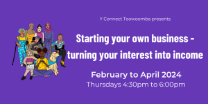 Y Connect workshop - starting your own business - turning your interest into income